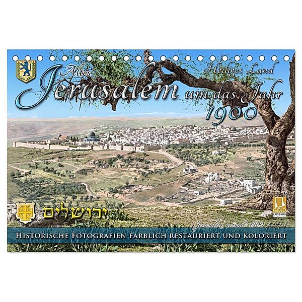 Altes Jerusalem um das Jahr 1900 - Fotos neu restauriert und koloriert (Tischkalender 2025 DIN A5 quer), CALVENDO Monatskalender, Calvendo, André Tetsch
