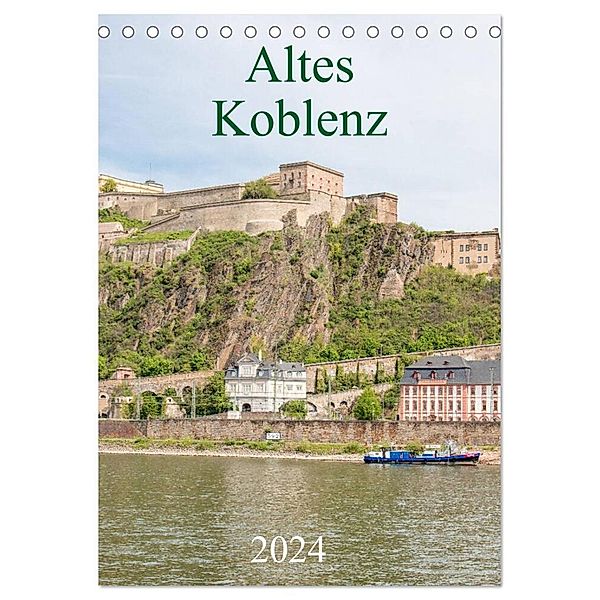Altes Koblenz (Tischkalender 2024 DIN A5 hoch), CALVENDO Monatskalender, pixs:sell@Adobe Stock