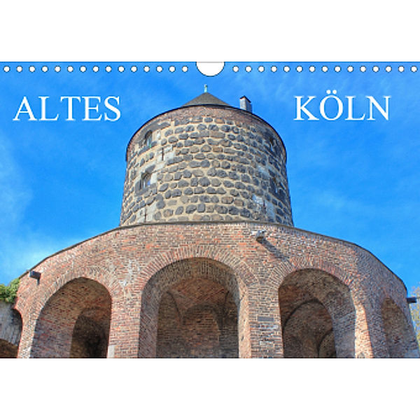 Altes Köln - Denkmäler und Historische Bauten (horizontal) (Wandkalender 2021 DIN A4 quer), pixs:sell@Adobe Stock