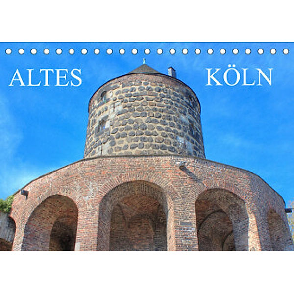 Altes Köln - Denkmäler und Historische Bauten (horizontal) (Tischkalender 2022 DIN A5 quer), pixs:sell@Adobe Stock