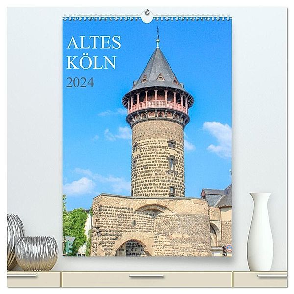 Altes Köln (hochwertiger Premium Wandkalender 2024 DIN A2 hoch), Kunstdruck in Hochglanz, pixs:sell@Adobe Stock