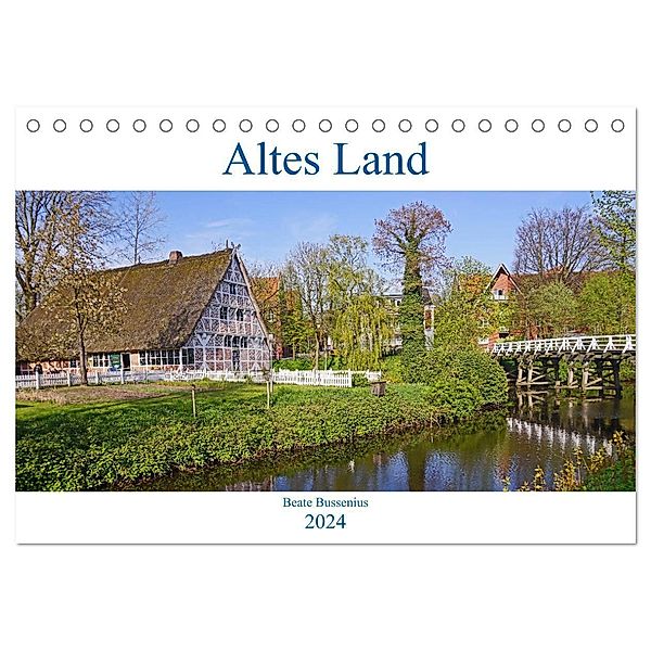 Altes Land 2024 (Tischkalender 2024 DIN A5 quer), CALVENDO Monatskalender, Beate Bussenius
