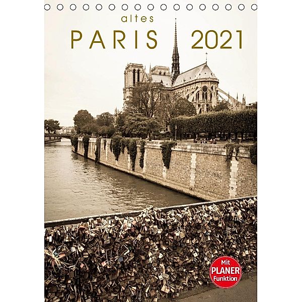 altes Paris 2021 (Tischkalender 2021 DIN A5 hoch), Sebastian Rost