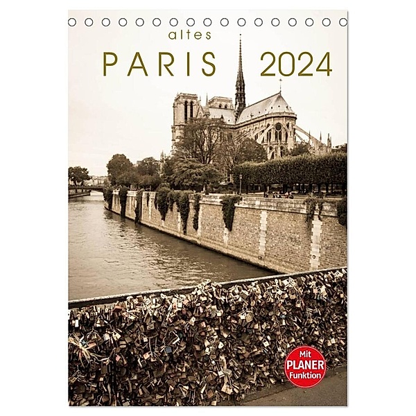 altes Paris 2024 (Tischkalender 2024 DIN A5 hoch), CALVENDO Monatskalender, Sebastian Rost