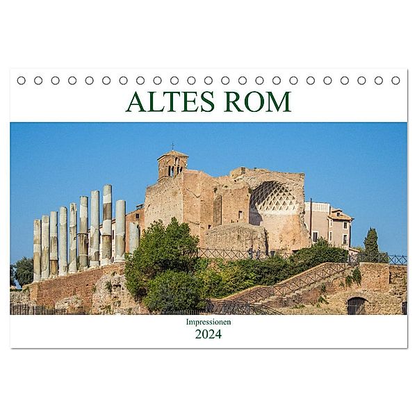 Altes Rom - Impressionen (Tischkalender 2024 DIN A5 quer), CALVENDO Monatskalender, pixs:sell
