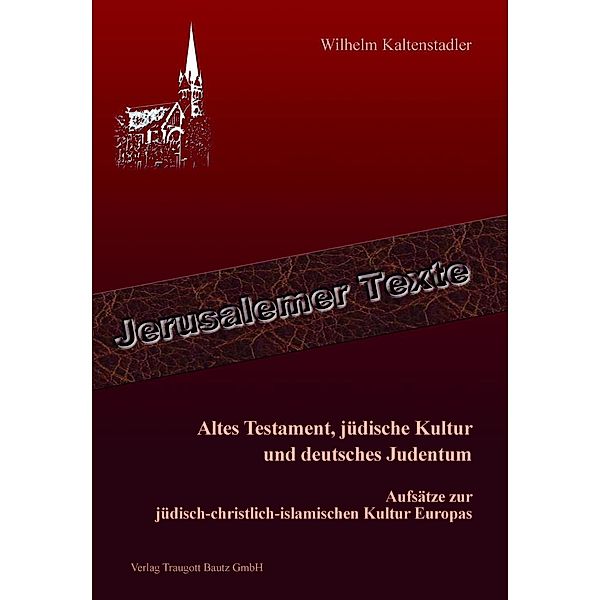 Altes Testament, jüdische Kultur und deutsches Judentum, Wilhelm Kaltenstadler