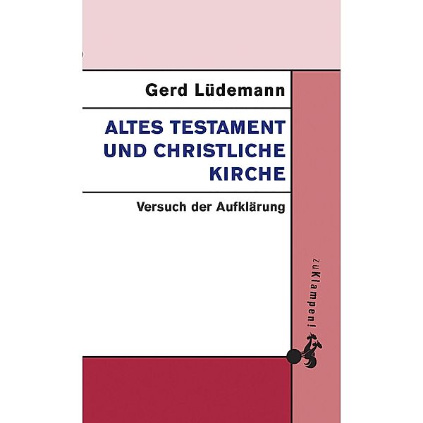 Altes Testament und christliche Kirche, Gerd Lüdemann