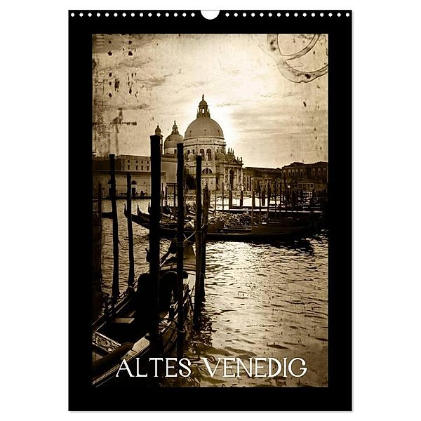 Altes Venedig (Wandkalender 2024 DIN A3 hoch), CALVENDO Monatskalender, Marlies Getz