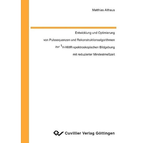 Althaus, M: Entwicklung und Optimierung von Pulssequenzen un, Matthias Althaus