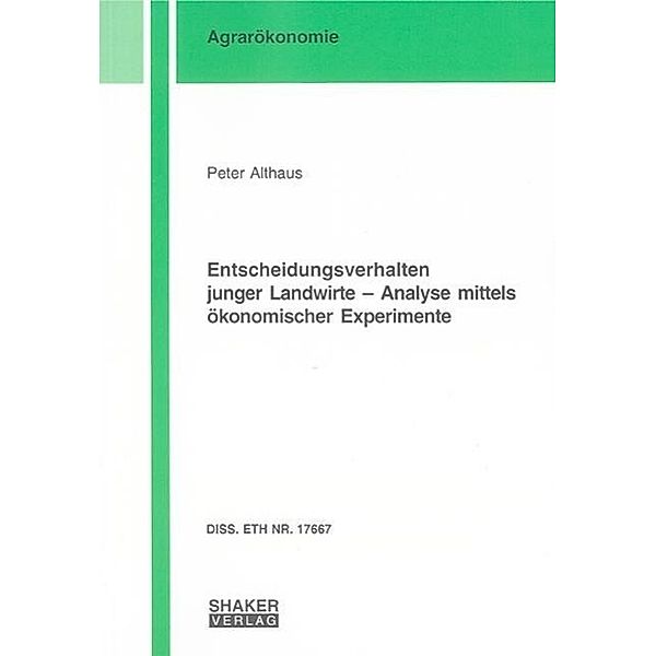 Althaus, P: Entscheidungsverhalten junger Landwirte - Analys, Peter Althaus