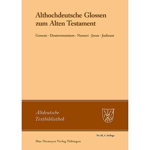 Althochdeutsche Glossen zum Alten Testament / Altdeutsche Textbibliothek Bd.82