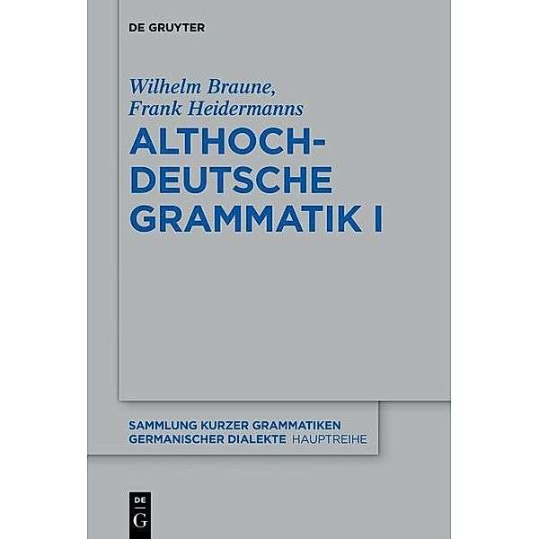 Althochdeutsche Grammatik I / Sammlung kurzer Grammatiken germanischer Dialekte. A: Hauptreihe Bd.5/1, Wilhelm Braune