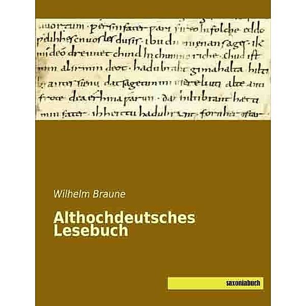 Althochdeutsches Lesebuch, Wilhelm Braune