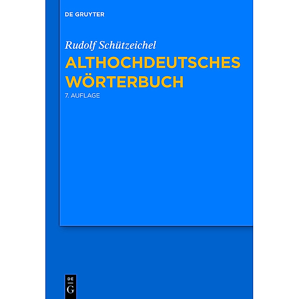 Althochdeutsches Wörterbuch, Rudolf Schützeichel