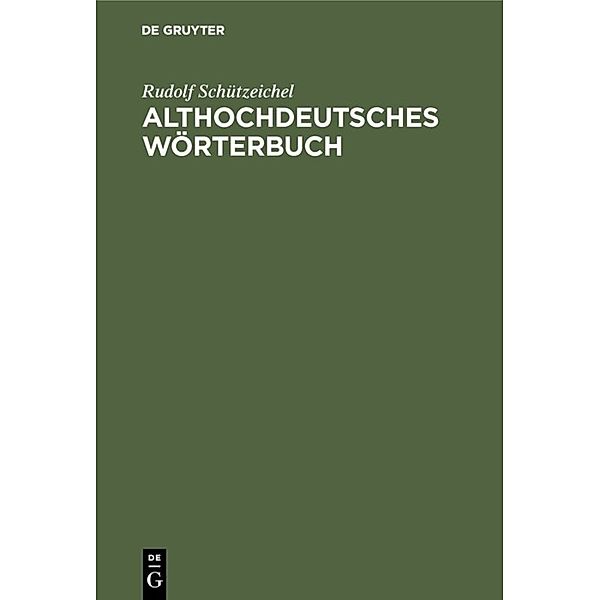 Althochdeutsches Wörterbuch, Rudolf Schützeichel