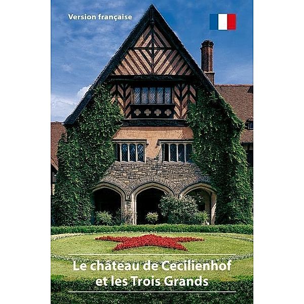 Althoff, V: Château de Cecilienhof et les Trois Grands, Volker Althoff