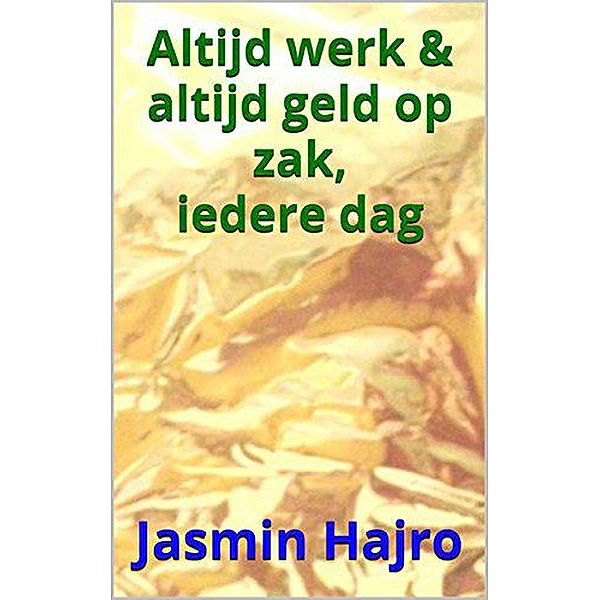 Altijd Werk & Altijd Geld Op Zak, Iedere Dag (Victorious, #9) / Victorious, Jasmin Hajro