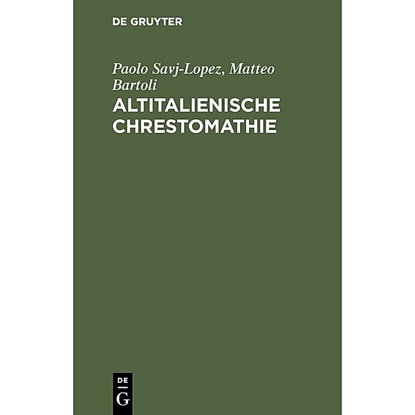 Altitalienische Chrestomathie, Paolo Savj-Lopez, Matteo Bartoli