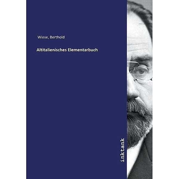 Altitalienisches Elementarbuch, Berthold, 1859-1932 Wiese