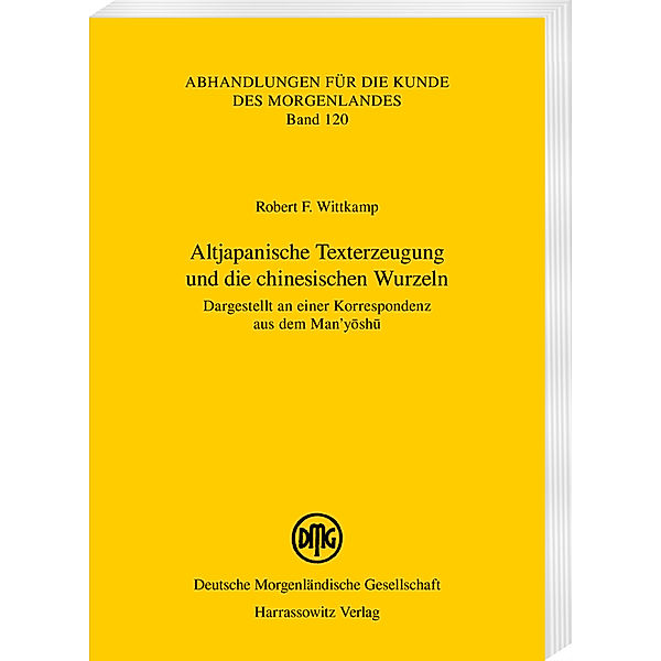 Altjapanische Texterzeugung und die chinesischen Wurzeln, Robert F. Wittkamp