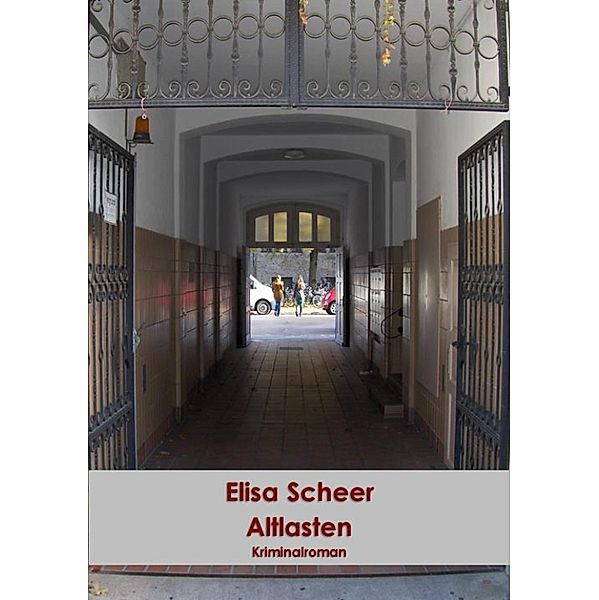 Altlasten, Elisa Scheer