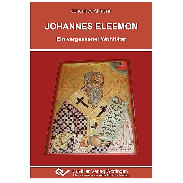 Altmann, J: Johannes Eleemon - Ein vergessener Wohltäter, Johannes Altmann