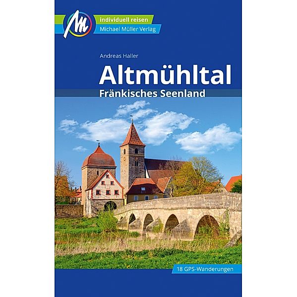 Altmühltal Reiseführer Michael Müller Verlag / MM-Reiseführer, Andreas Haller