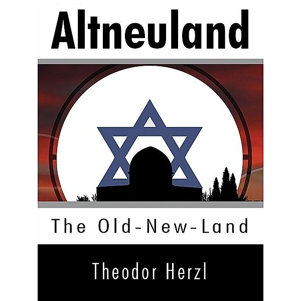 Altneuland: The Old-New-Land / Wildside Press, Theodor Herzl