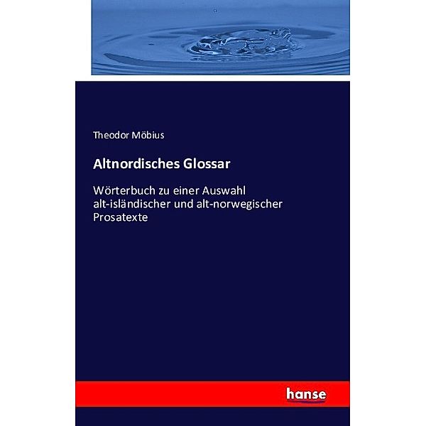 Altnordisches Glossar, Theodor Möbius