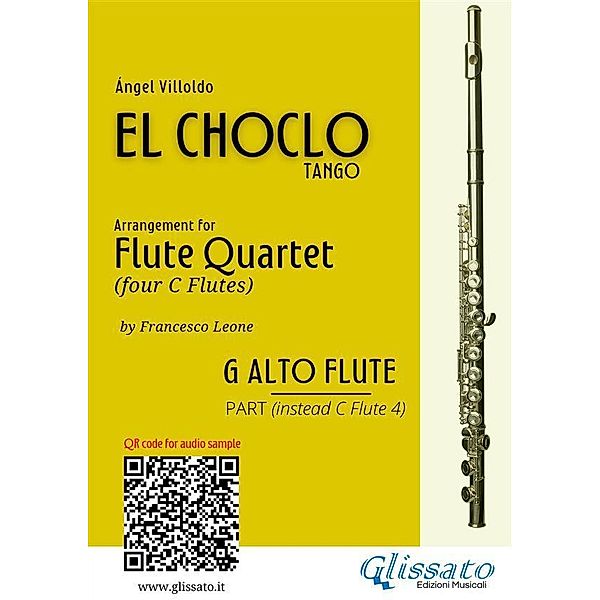 Alto Flute in G part El Choclo tango for Flute Quartet / El Choclo - Flute Quartet Bd.5, Ángel Villoldo