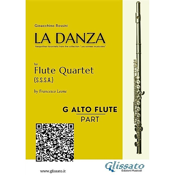 Alto Flute in G part of La Danza tarantella by Rossini for Flute Quartet / La Danza for Flute Quartet Bd.4, Gioacchino Rossini, a cura di Francesco Leone