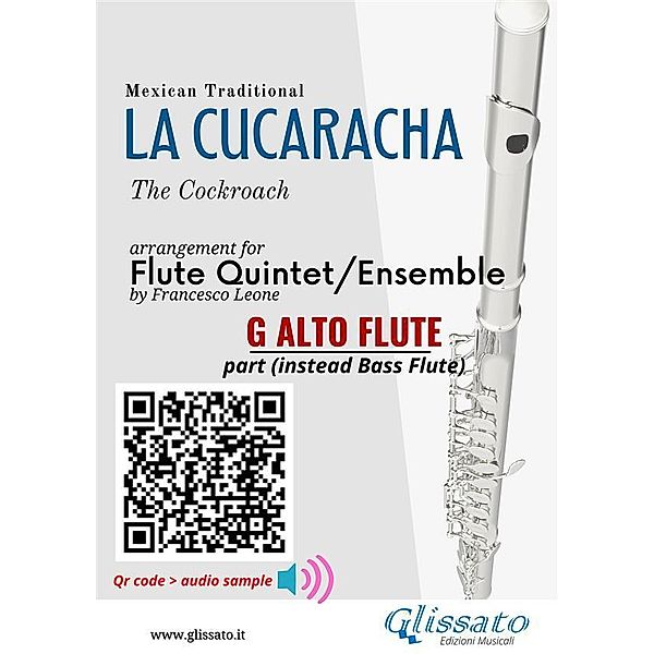 Alto Flute (instead Bass) part of La Cucaracha for Flute Quintet/Ensemble / La Cucaracha - Flute Quintet Bd.7, Mexican Traditional, a cura di Francesco Leone