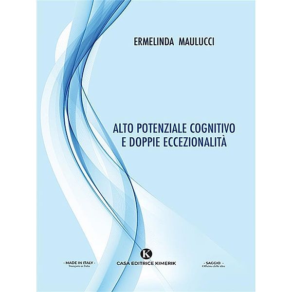 Alto potenziale cognitivo e doppie eccezionalità, Ermelinda Maulucci