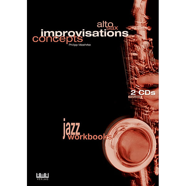 Alto Sax - Improvisations Concepts, Philipp Moehrke