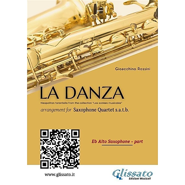 Alto Sax part of La Danza tarantella by Rossini for Saxophone Quartet / La Danza for Saxophone Quartet  Bd.2, Gioacchino Rossini, a cura di Francesco Leone