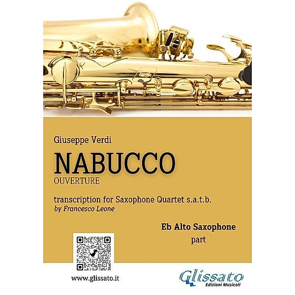 Alto Saxophone part of Nabucco overture for Sax Quartet / Nabucco - Saxophone Quartet Bd.2, Giuseppe Verdi, a cura di Francesco Leone