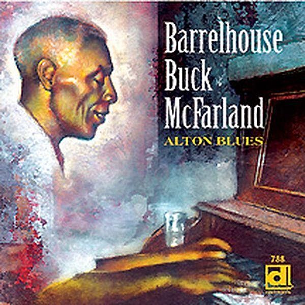 Alton blues, Barrelhouse Buck McFarland