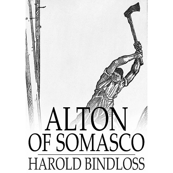 Alton of Somasco / The Floating Press, Harold Bindloss