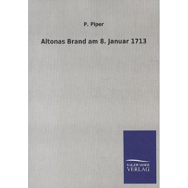 Altonas Brand am 8. Januar 1713, P. Piper