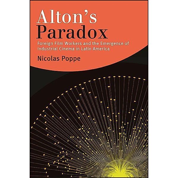 Alton's Paradox / SUNY series in Latin American Cinema, Nicolas Poppe