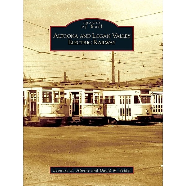 Altoona and Logan Valley Electric Railway, Leonard E. Alwine