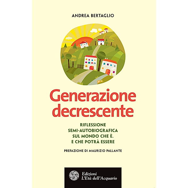 Altrimondi: Generazione decrescente, Andrea Bertaglio