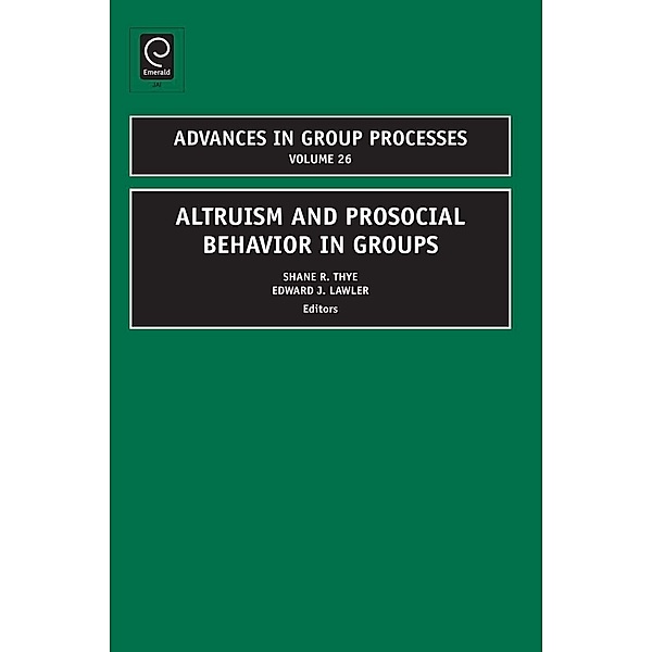 Altruism and Prosocial Behavior in Groups, Shane R. Thye