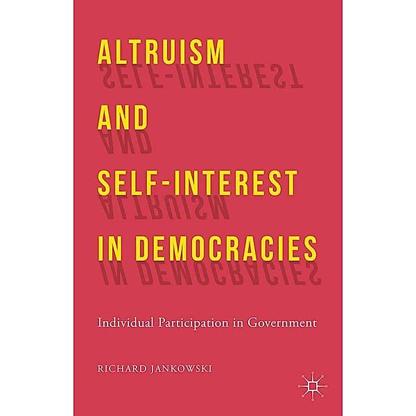 Altruism and Self-Interest in Democracies, R. Jankowski