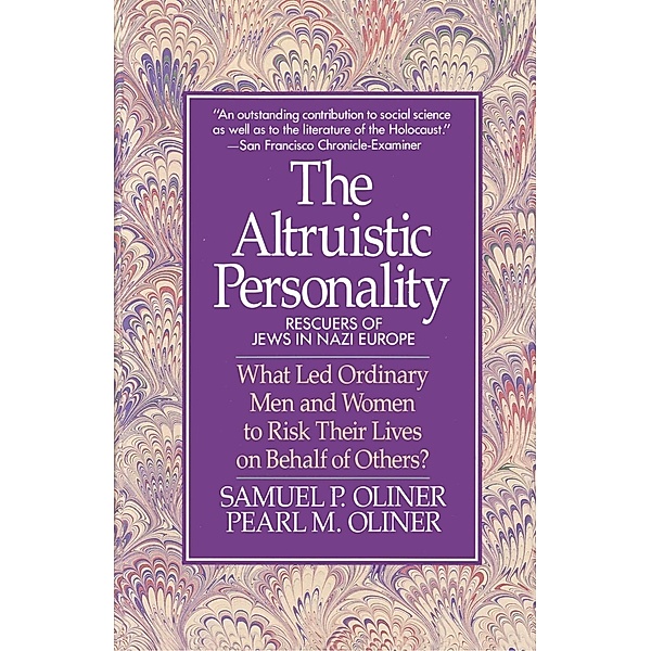 Altruistic Personality, Samuel P. Oliner