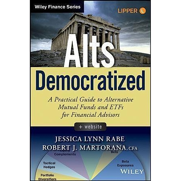 Alts Democratized / Wiley Finance Editions, Jessica Lynn Rabe, Robert J. Martorana