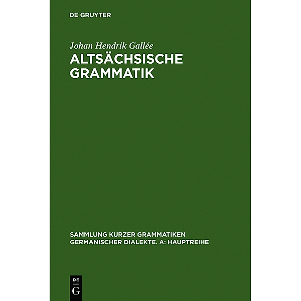 Altsächsische Grammatik, Johan Hendrik Gallée
