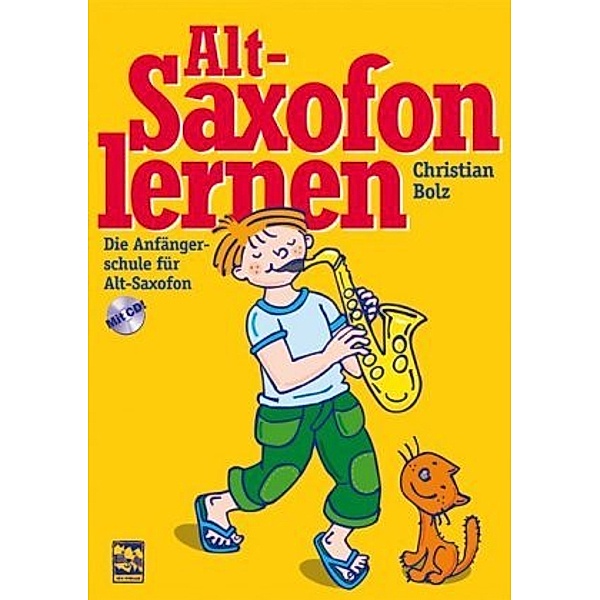 Altsaxofon lernen, m. 1 Audio-CD, m. 1 Beilage, Christian Bolz