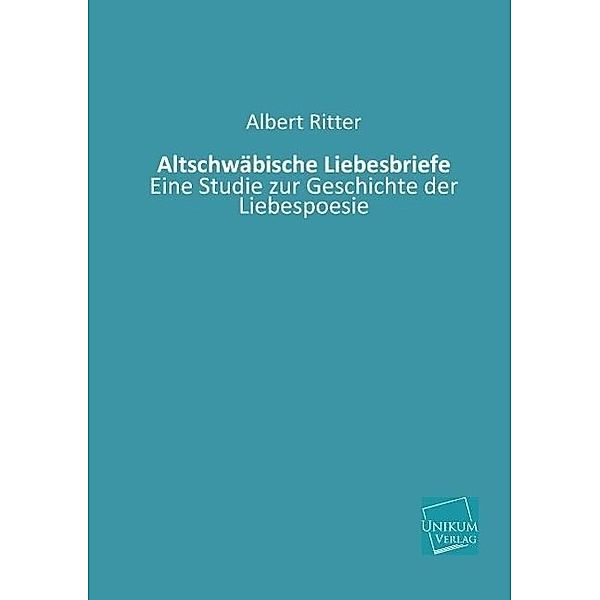 Altschwäbische Liebesbriefe, Albert Ritter