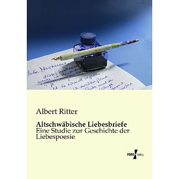 Altschwäbische Liebesbriefe, Albert Ritter